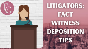 Image of a woman at a podium. Text reads "Litigators Fact Witness Deposition Tips"
