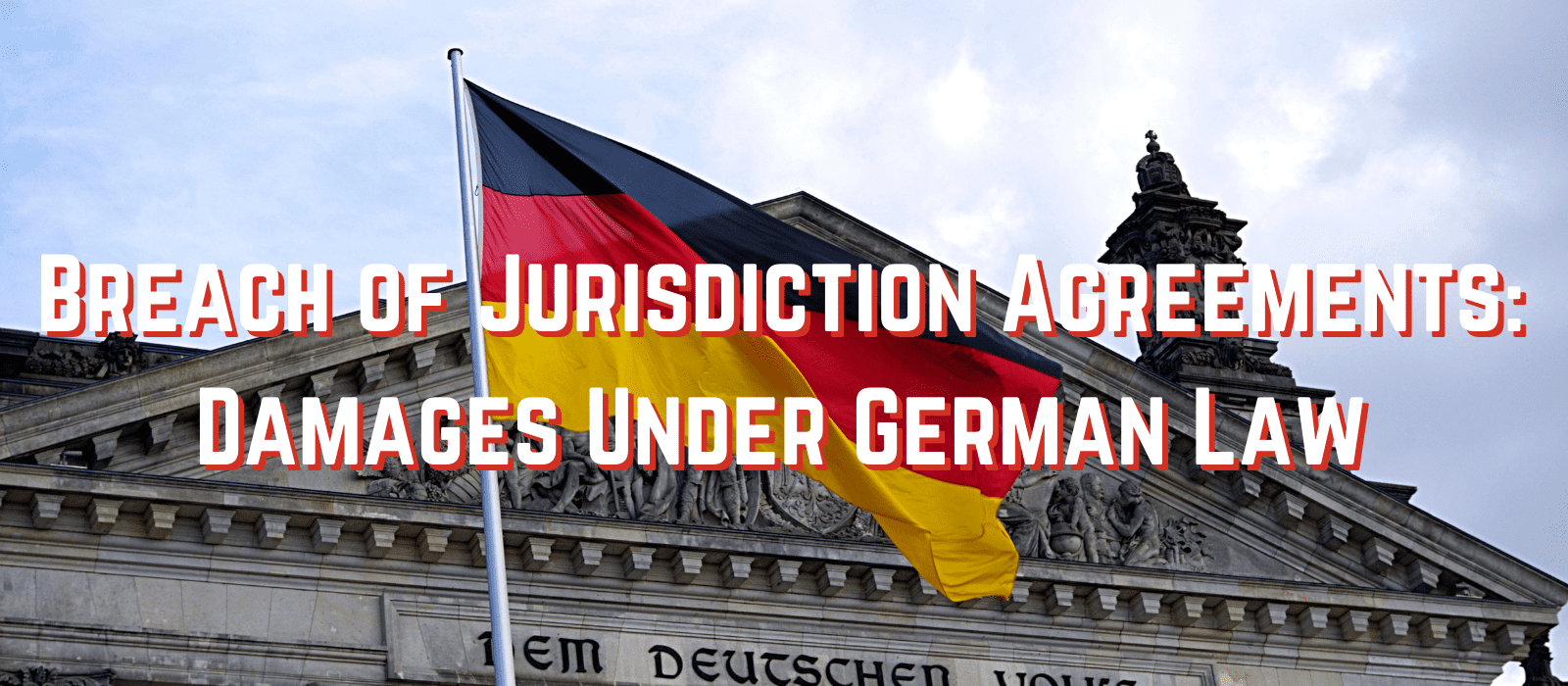 Breach of Jurisdiction Agreements Damages Under German Law